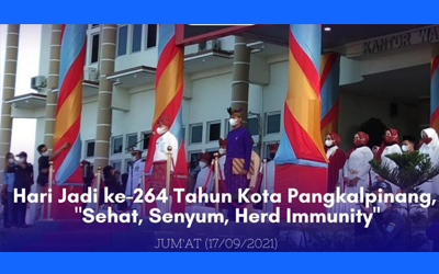 Read more about the article Hari Jadi Ke-264 Tahun Kota Pangkalpinang, “Sehat, Senyum, Herd Immunity”